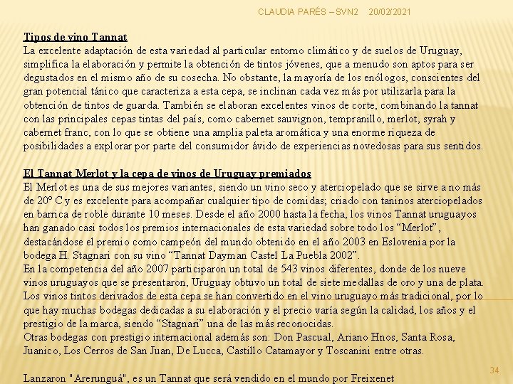 CLAUDIA PARÉS – SVN 2 20/02/2021 Tipos de vino Tannat La excelente adaptación de