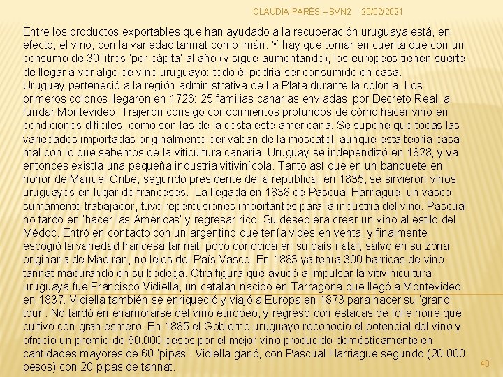 CLAUDIA PARÉS – SVN 2 20/02/2021 Entre los productos exportables que han ayudado a