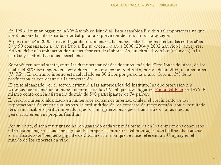 CLAUDIA PARÉS – SVN 2 20/02/2021 En 1995 Uruguay organiza la 75ª Asamblea Mundial.