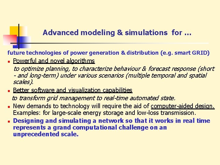 Advanced modeling & simulations for … future technologies of power generation & distribution (e.