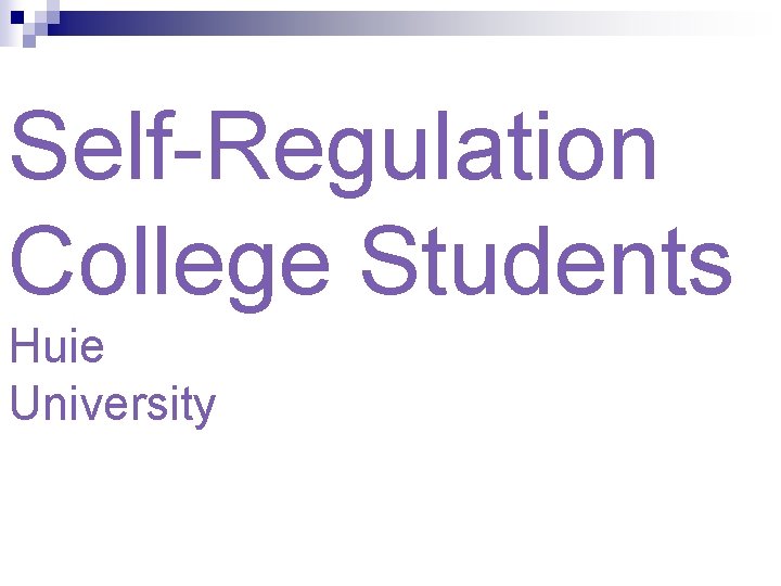 Self-Regulation College Students Huie University 