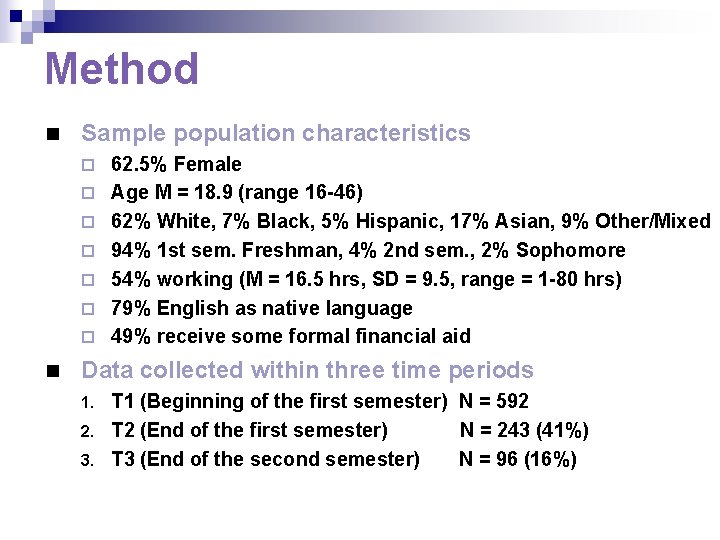 Method n Sample population characteristics ¨ ¨ ¨ ¨ n 62. 5% Female Age