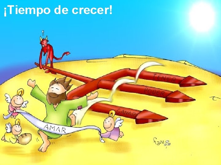 ¡Tiempo de crecer! 