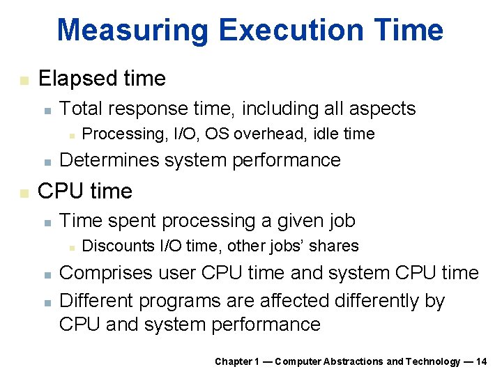 Measuring Execution Time n Elapsed time n Total response time, including all aspects n Measuring Execution Time n Elapsed time n Total response time, including all aspects n