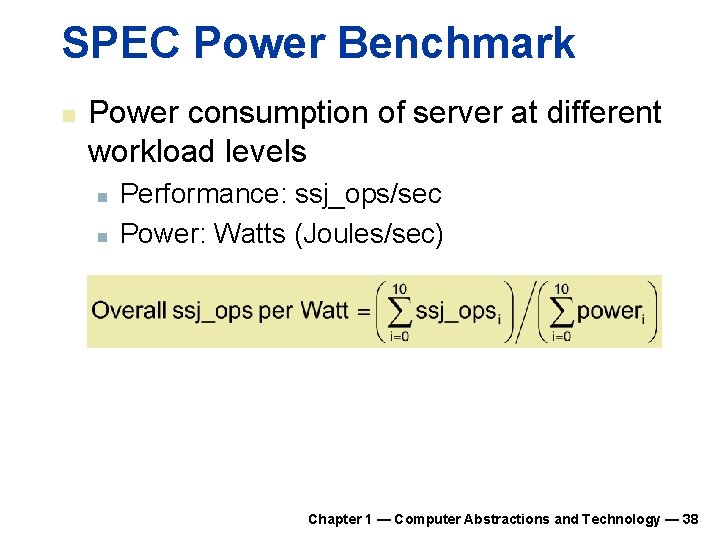 SPEC Power Benchmark n Power consumption of server at different workload levels n n SPEC Power Benchmark n Power consumption of server at different workload levels n n
