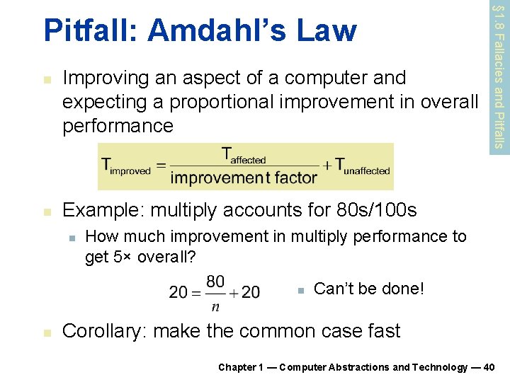 n n Improving an aspect of a computer and expecting a proportional improvement in n n Improving an aspect of a computer and expecting a proportional improvement in