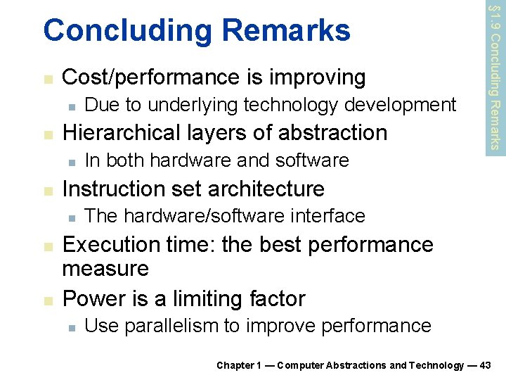n Cost/performance is improving n n Hierarchical layers of abstraction n In both hardware n Cost/performance is improving n n Hierarchical layers of abstraction n In both hardware