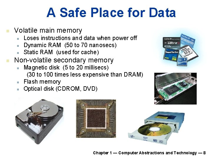 A Safe Place for Data n Volatile main memory n n Loses instructions and A Safe Place for Data n Volatile main memory n n Loses instructions and