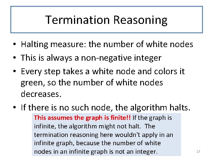 Termination Reasoning • Halting measure: the number of white nodes • This is always