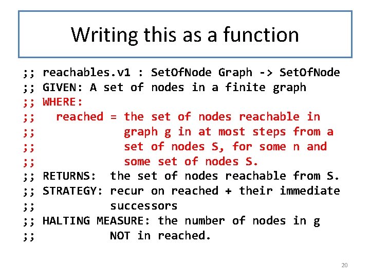 Writing this as a function ; ; ; ; ; ; reachables. v 1