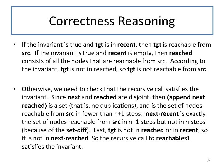 Correctness Reasoning • If the invariant is true and tgt is in recent, then