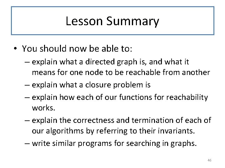 Lesson Summary • You should now be able to: – explain what a directed