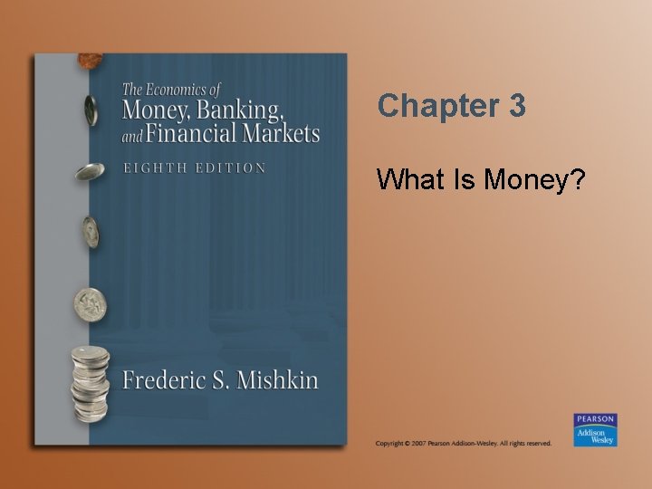 Chapter 3 What Is Money? 