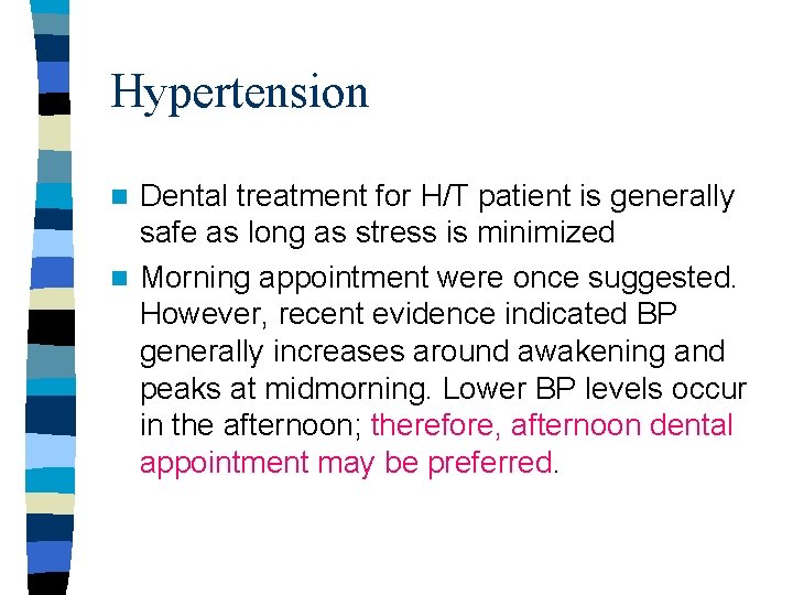 Hypertension Dental treatment for H/T patient is generally safe as long as stress is Hypertension Dental treatment for H/T patient is generally safe as long as stress is