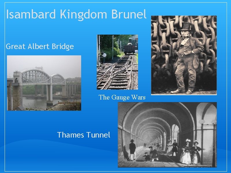 Isambard Kingdom Brunel Great Albert Bridge The Gauge Wars Thames Tunnel 