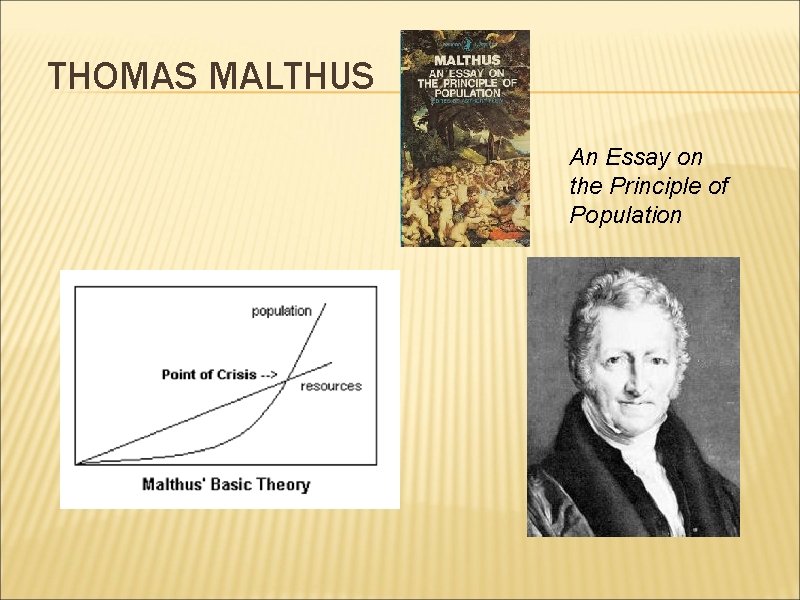 THOMAS MALTHUS An Essay on the Principle of Population 