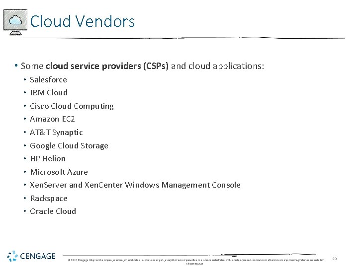 Cloud Vendors • Some cloud service providers (CSPs) and cloud applications: • • •