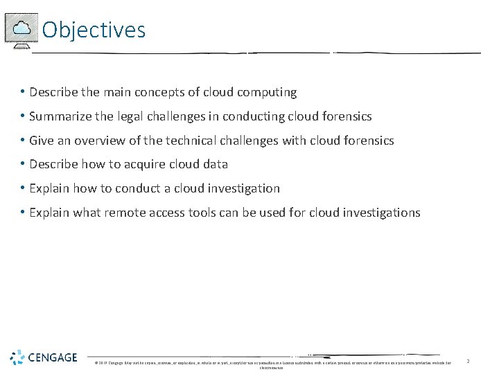 Objectives • Describe the main concepts of cloud computing • Summarize the legal challenges