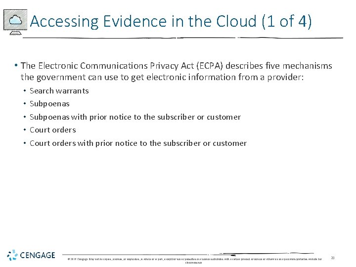 Accessing Evidence in the Cloud (1 of 4) • The Electronic Communications Privacy Act