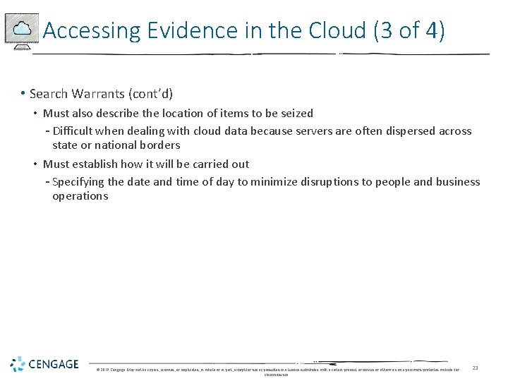 Accessing Evidence in the Cloud (3 of 4) • Search Warrants (cont’d) • Must