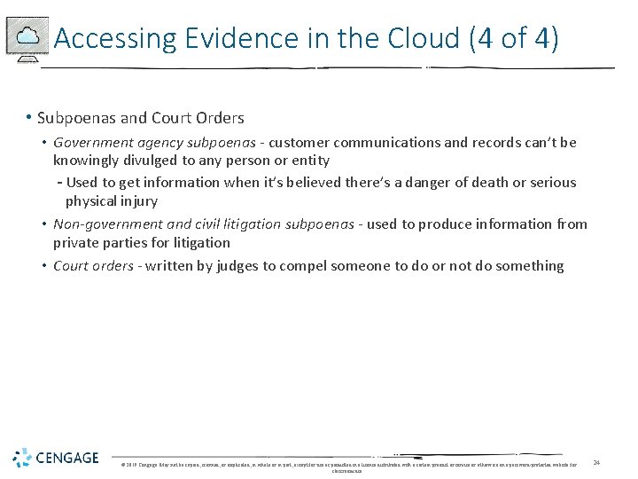 Accessing Evidence in the Cloud (4 of 4) • Subpoenas and Court Orders •