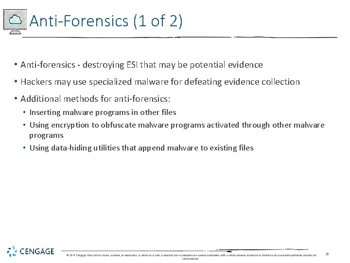 Anti-Forensics (1 of 2) • Anti-forensics - destroying ESI that may be potential evidence