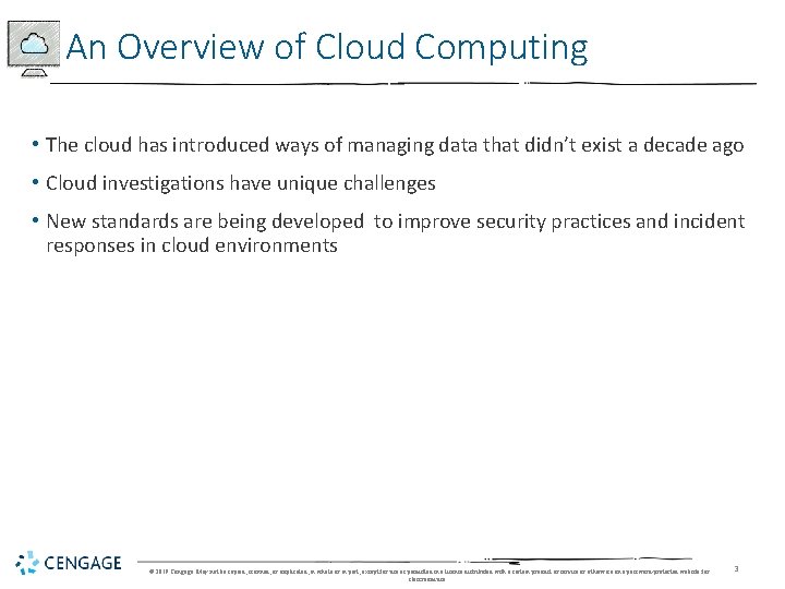 An Overview of Cloud Computing • The cloud has introduced ways of managing data