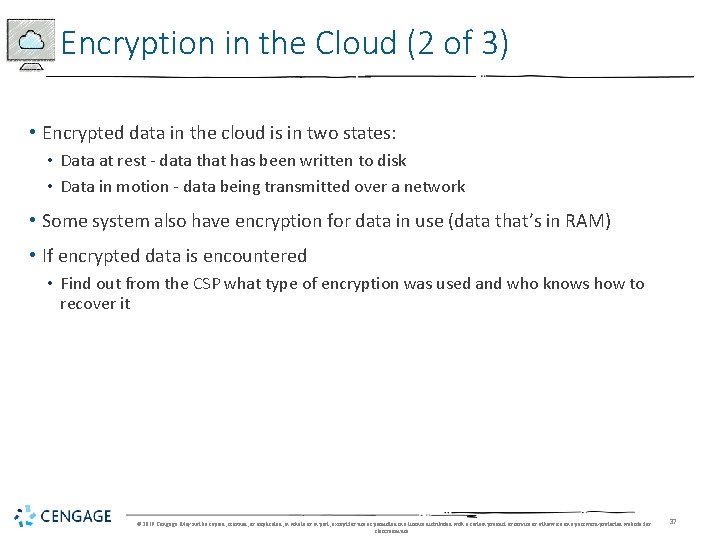 Encryption in the Cloud (2 of 3) • Encrypted data in the cloud is