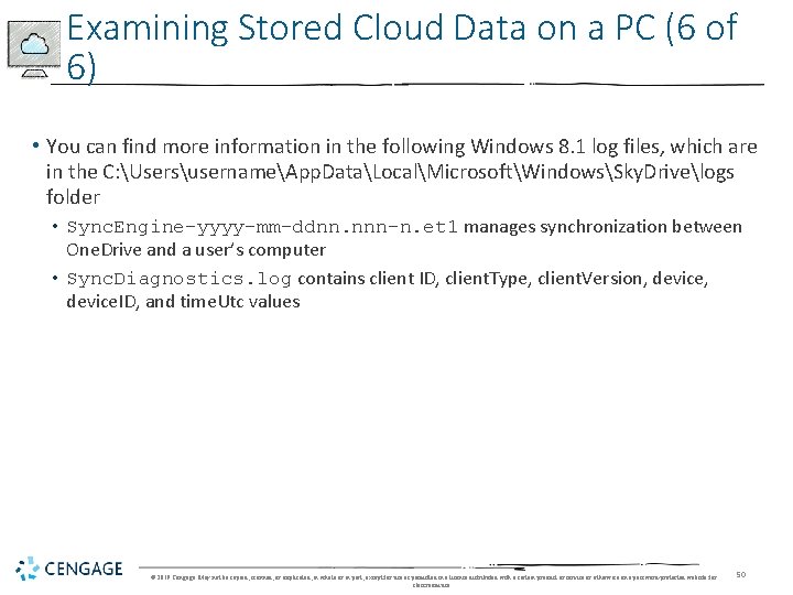 Examining Stored Cloud Data on a PC (6 of 6) • You can find