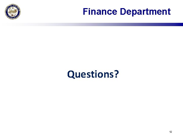 Finance Department Questions? 12 