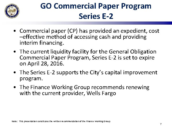 GO Commercial Paper Program Series E-2 • Commercial paper (CP) has provided an expedient,