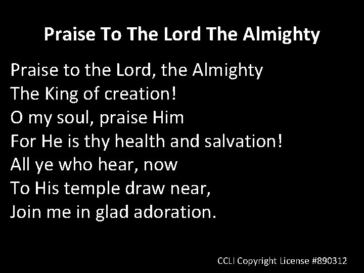 Praise To The Lord The Almighty Praise to the Lord, the Almighty The King