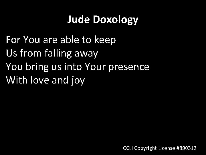 Jude Doxology For You are able to keep Us from falling away You bring