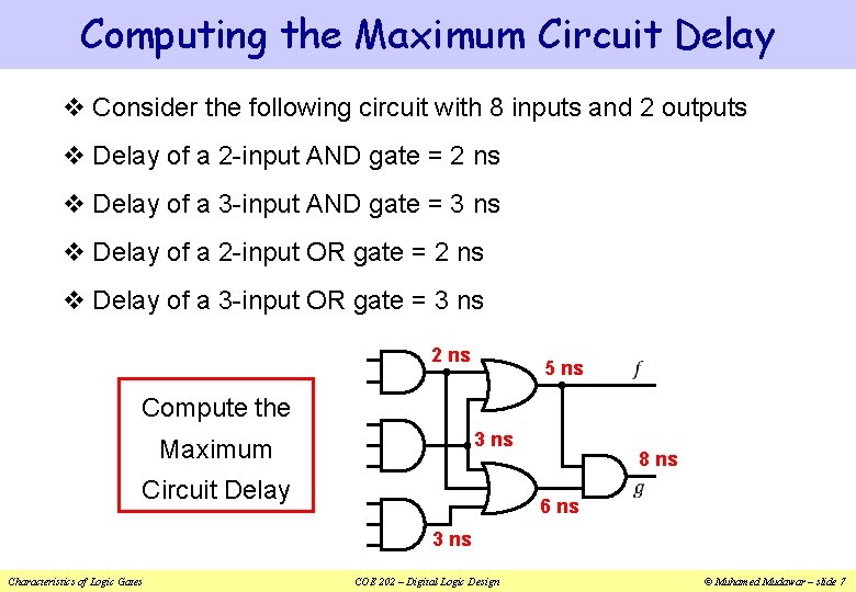 Computing the Maximum Circuit Delay v Consider the following circuit with 8 inputs and
