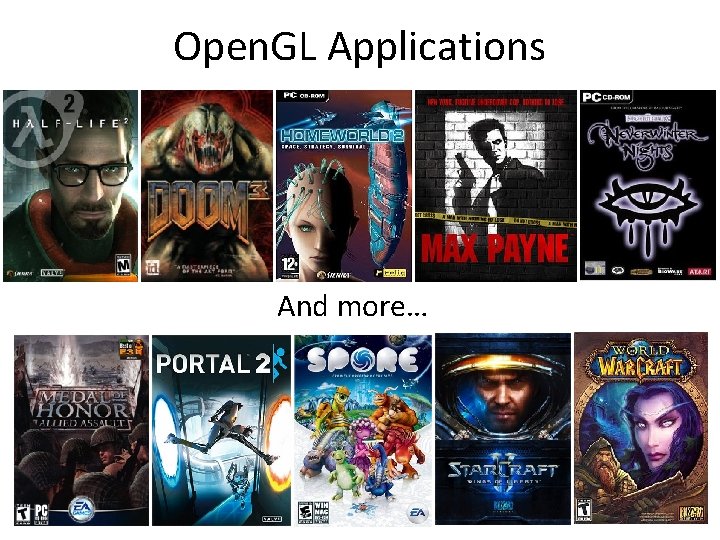 Open. GL Applications And more… 