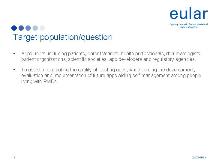 Target population/question • Apps users, including patients, parents/carers, health professionals, rheumatologists, patient organizations, scientific