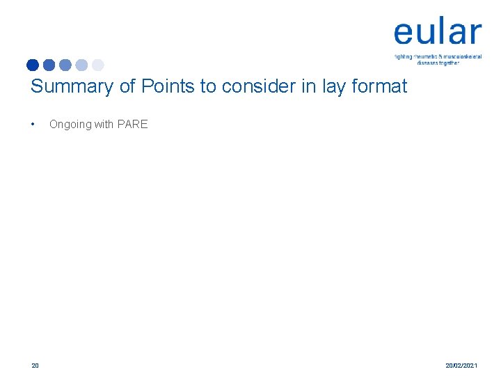 Summary of Points to consider in lay format • 20 Ongoing with PARE 20/02/2021