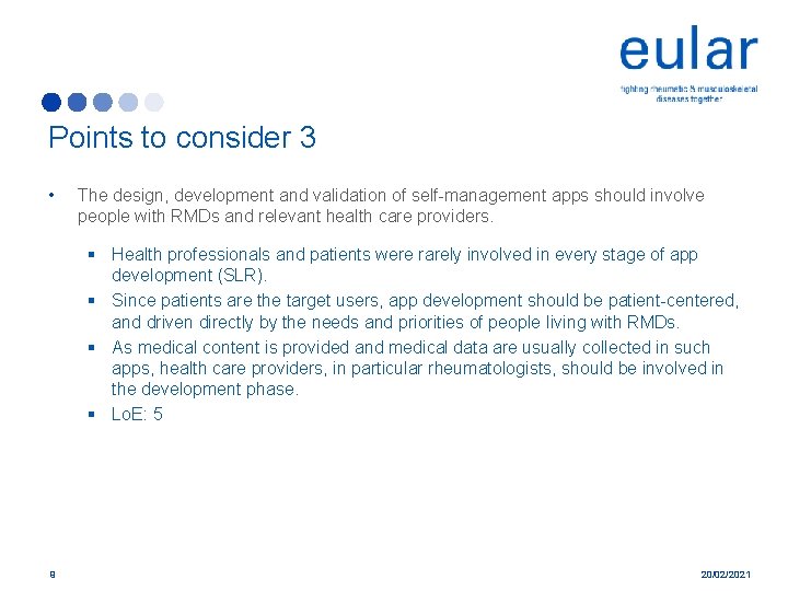 Points to consider 3 • The design, development and validation of self-management apps should