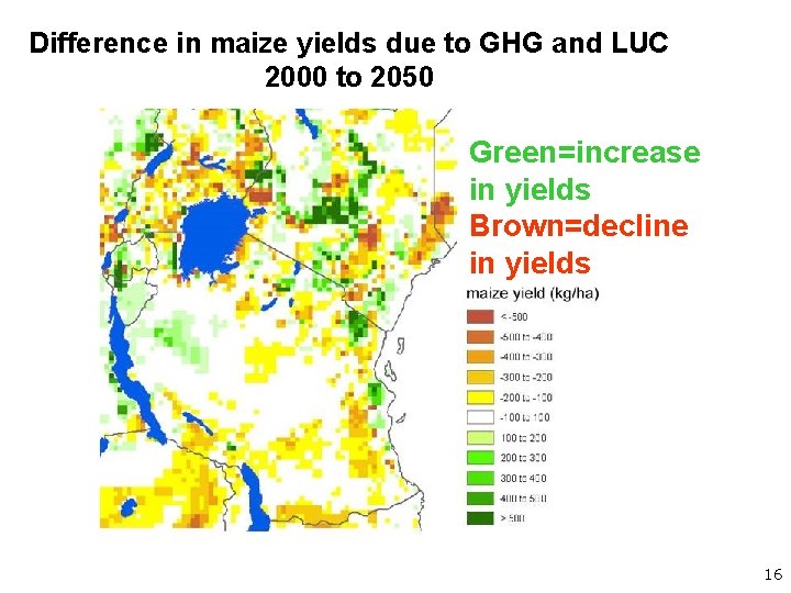 Difference in maize yields due to GHG and LUC 2000 to 2050 Green=increase in