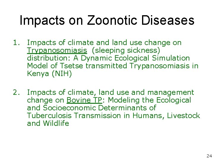 Impacts on Zoonotic Diseases 1. Impacts of climate and land use change on Trypanosomiasis