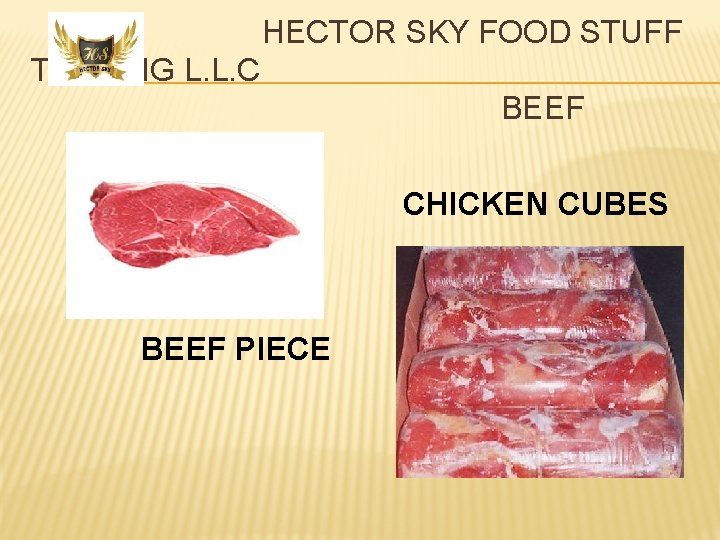 HECTOR SKY FOOD STUFF TRADING L. L. C BEEF CHICKEN CUBES BEEF PIECE 