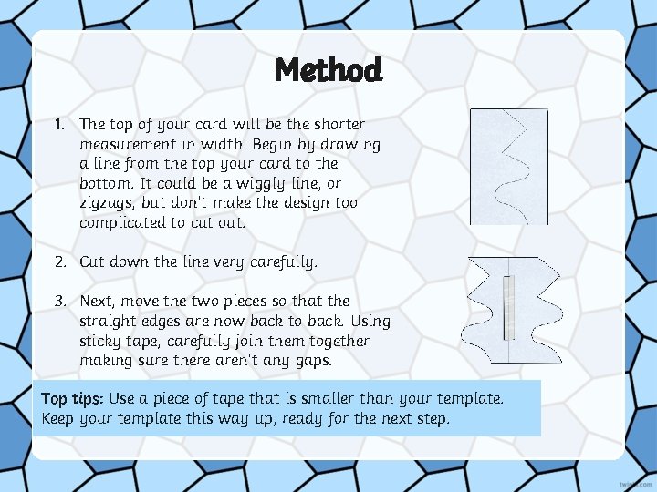 Method 1. The top of your card will be the shorter measurement in width.