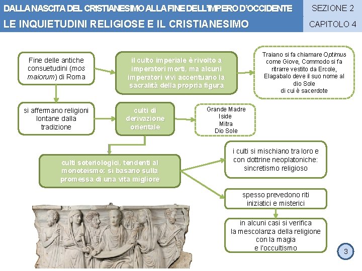 DALLA NASCITA DEL CRISTIANESIMO ALLA FINE DELL’IMPERO D’OCCIDENTE LE INQUIETUDINI RELIGIOSE E IL CRISTIANESIMO