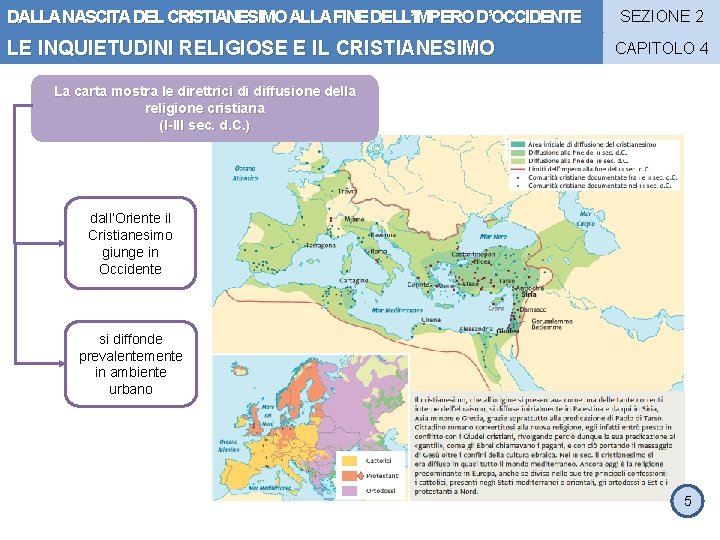 DALLA NASCITA DEL CRISTIANESIMO ALLA FINE DELL’IMPERO D’OCCIDENTE LE INQUIETUDINI RELIGIOSE E IL CRISTIANESIMO