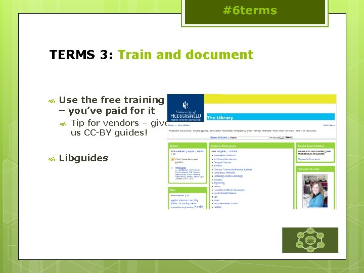 TERMS 3: Train and document Use the free training – you’ve paid for it