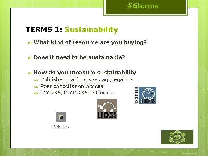 TERMS 1: Sustainability What kind of resource are you buying? Does it need to