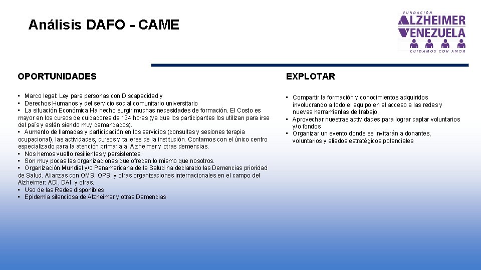 Análisis DAFO - CAME OPORTUNIDADES EXPLOTAR • Marco legal: Ley para personas con Discapacidad Análisis DAFO - CAME OPORTUNIDADES EXPLOTAR • Marco legal: Ley para personas con Discapacidad