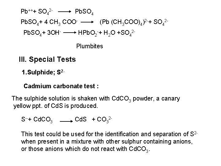 Pb+++ SO 42 Pb. SO 4+ 4 CH 3 COO Pb. SO 4+ 3