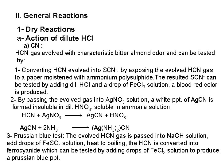 II. General Reactions 1 - Dry Reactions a- Action of dilute HCl a) CN-: