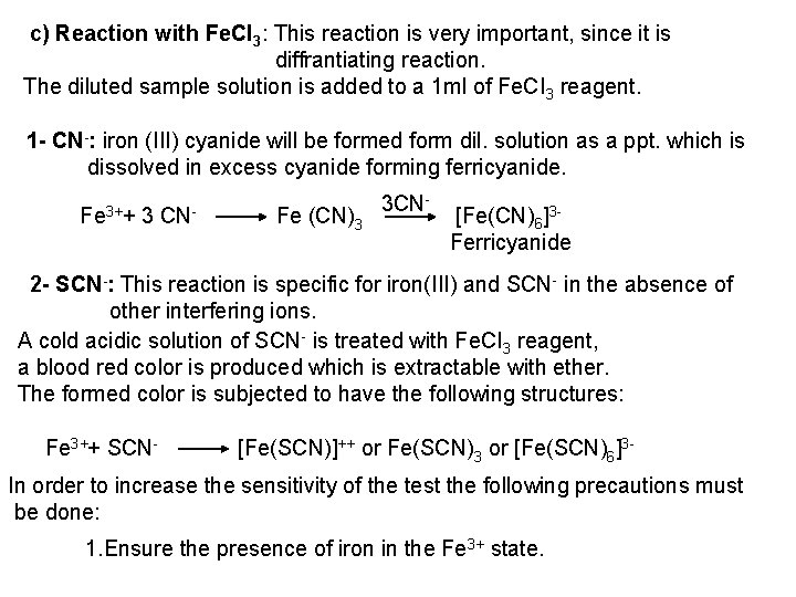 c) Reaction with Fe. CI 3: This reaction is very important, since it is